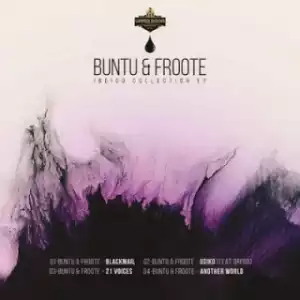 Buntu X Froote - 21 Voices (Original  Mix)